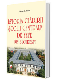 Istoria cladirii Scolii centrale de fete din Bucuresti