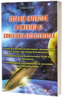 Istoria interzisa a omenirii si conexiunea extraterestra