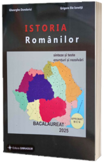 Istoria Romanilor. Bacalaureat 2025