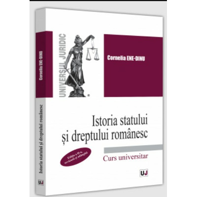 Istoria statului si dreptului romanesc, editia a II-a, revazuta si adaugita