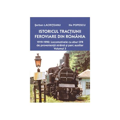 Istoricul tractiunii feroviare din Romania - 1919-1990: Locomotivele cu abur CFR de provenienta straina si parc auxiliar