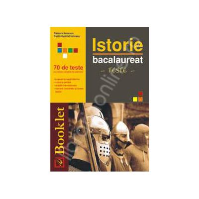 Istorie Bacalaureat. 70 de teste cu modele de rezolvare