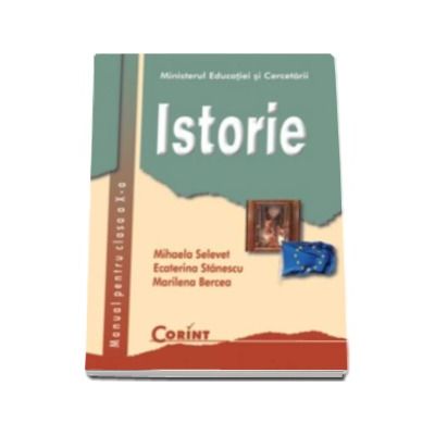 ISTORIE - Manual pentru clasa a X-a (Mihaela Selevet)