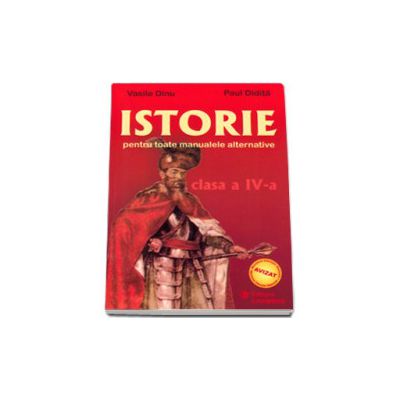 Istorie pentru toate manualele alternative clasa a IV-a