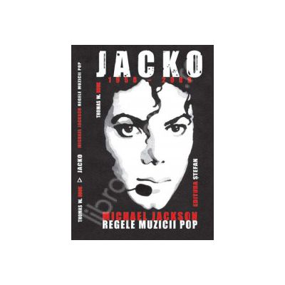 Jacko - Jacko - Michael Jackson, Regele Muzicii Pop