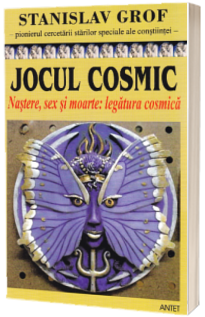 Jocul cosmic (Nastere, sex si moarte: legatura cosmica)