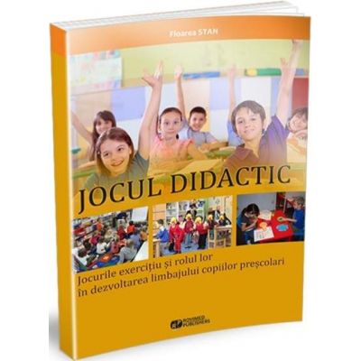 Jocul didactic. Jocurile exercitiu si rolul lor in dezvoltarea limbajului copiilor prescolari