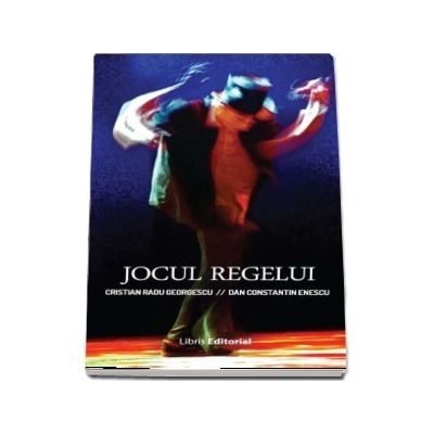 Jocul regelui - Cristian Radu Georgescu