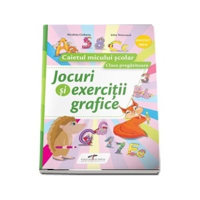 Jocuri si exercitii grafice. Caietul micului scolar pentru clasa pregatitoare (Contine Trusa Micului Scolar)