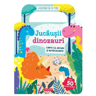 Jucausii dinozauri. Carte cu jocuri si autocolante