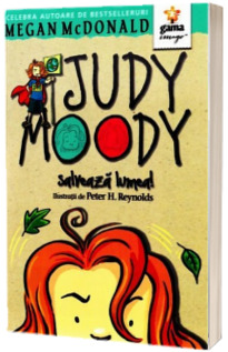 Judy Moody salveaza lumea! - Megan McDonald