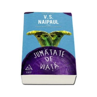 Jumatate de viata - V. S. Naipaul