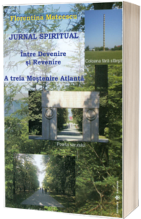 Jurnal spiritual. Intre Devenire si Revenire (A treia Mostenire Atlanta)