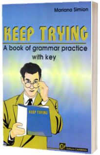 Keep Trying. A Book of Grammar Practice with Key