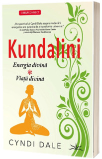 Kundalini. Energia divina. Viata divina