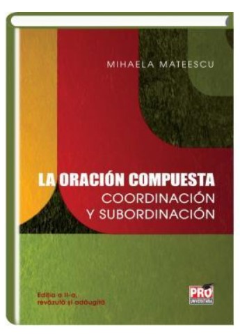 La oracion compuesta: coordinacion y subordinacion