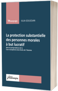 La protection substantielle des personnes morales a but lucratif dans la jurisprudence de la Cour europeenne des Droits de lHomme