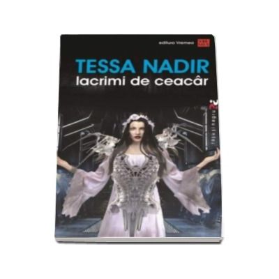 Lacrimi de Ceacar -  Tessa Nadir (Colectia - Rosu si negru)