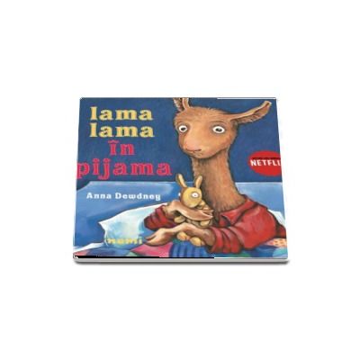 Lama lama in pijama - Anna Dewdney