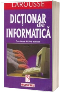 LAROUSSE: Dictionar de informatica (2000)