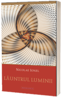 Launtrul luminii - Ionel Nicolae