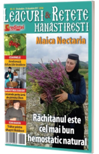 Leacuri si retete manastiresti. Nr. 18 (octombrie-decembrie 2017)