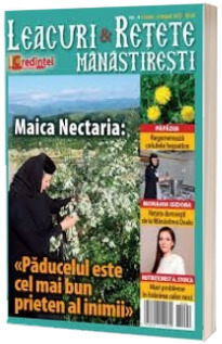 Leacuri si retete manastiresti. Nr. 4 (iunie-august 2015)