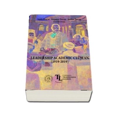 Leadership academic clujean (1919-2019)