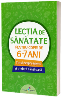 Lectia de sanatate pentru copiii de 6-7 ani