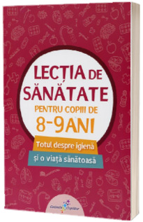 Lectia de sanatate pentru copiii de 8-9 ani