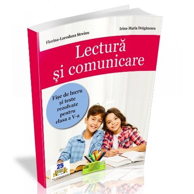 Lectura si comunicare - Fise de lucru si teste rezolvate pentru clasa a V-a