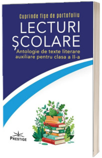 Lecturi scolare pentru clasa a II-a. Antologie de texte literare auxiliare