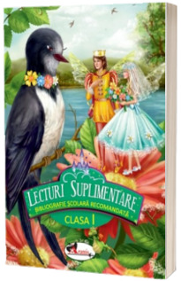 Lecturi Suplimentare. Bibliografie scolara recomandata clasa a I-a