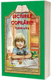 Lecturile copilariei, pentru clasa a II-a (Antologie scolara completa)