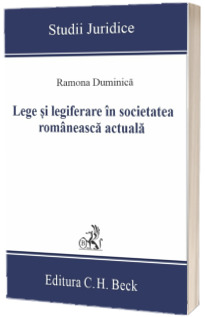 Lege si legiferare in societatea romaneasca actuala