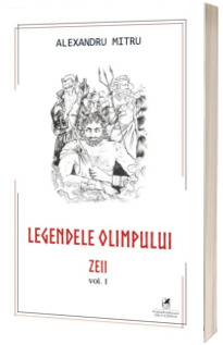 Legendele Olimpului, volumul I