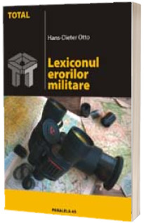 Lexiconul erorilor militare. De la Salamina pana la razboiul din Irak