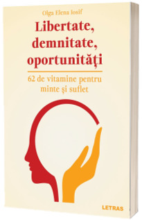 Libertate, demnitate, oportunitati