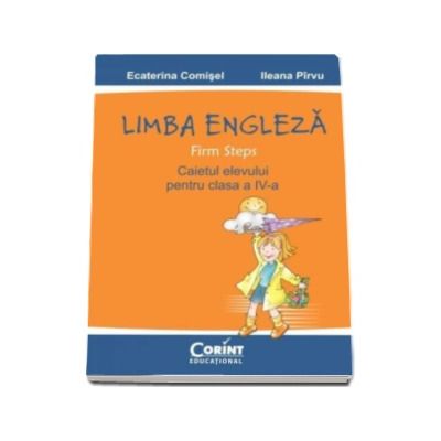 Limba engleza. Caietul elevului (Firm steps) pentru clasa a IV-a