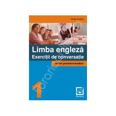 Limba Engleza. Exercitii de conversatie. Nivel preintermediar