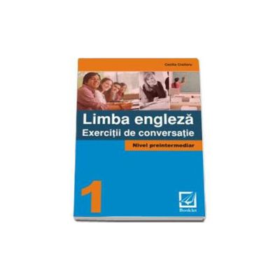 Limba Engleza - Exercitii de conversatie - Nivel preintermediar