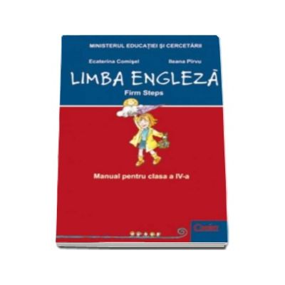 Limba Engleza, firm steps - Manual pentru clasa a IV-a