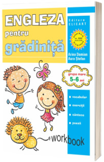 Limba engleza pentru gradinita. Grupa mare 5-6 ani. Workbook