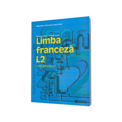 Limba franceza L2. Manual pentru clasa a X-a (Mariana Popa)