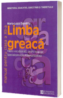 Limba greaca. Manual pentru clasa a XII-a