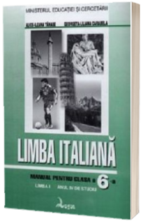 Limba italiana. Manual pentru clasa a VI-a - Limba moderna I, anul IV de studiu