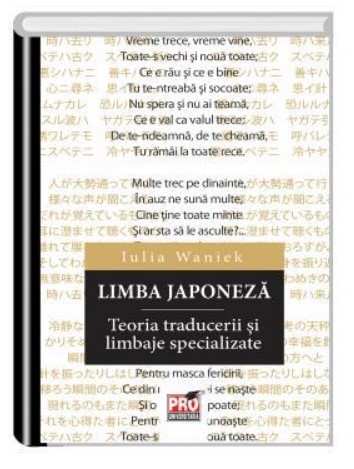 Limba japoneza. Teoria traducerii si limbaje specializate - Iulia Waniek