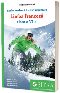 Limba Moderna 1 Franceza Intensiv. Manual pentru clasa a VI-a. Ordinul Ministrului Educatiei nr. 4669/12.06.2024