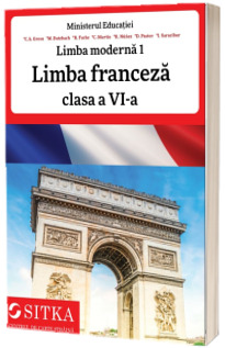 Limba Moderna 1 Franceza. Manual pentru clasa a VI-a. Ordinul Ministrului Educatiei nr. 4669/12.06.2024