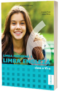 Limba moderna 1, limba engleza. Manual pentru clasa a VI-a. Ordinul Ministrului Educatiei nr. 4669/12.06.2024